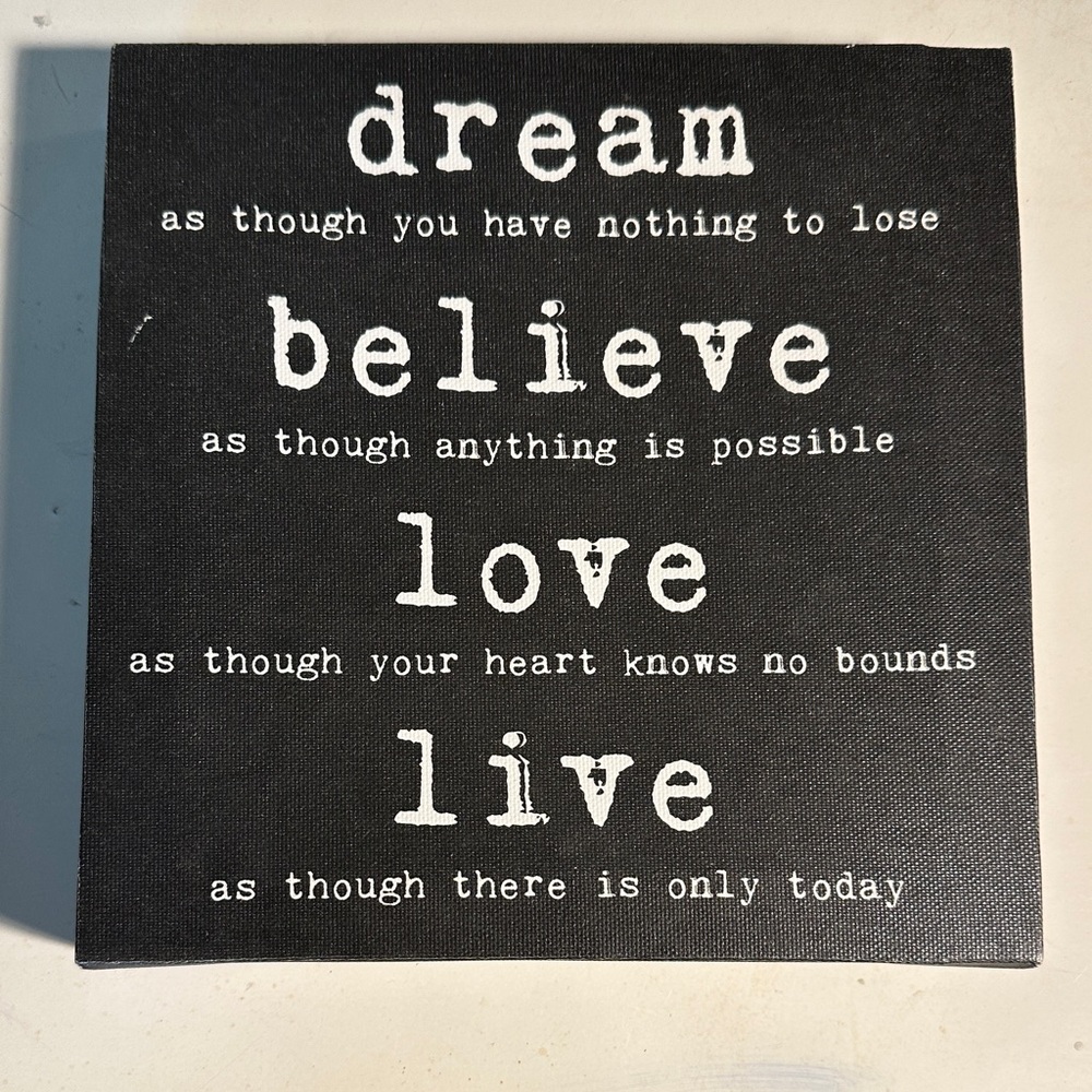DREAM, BELIEVE, LOVE, LIFE Black and White Wall Art